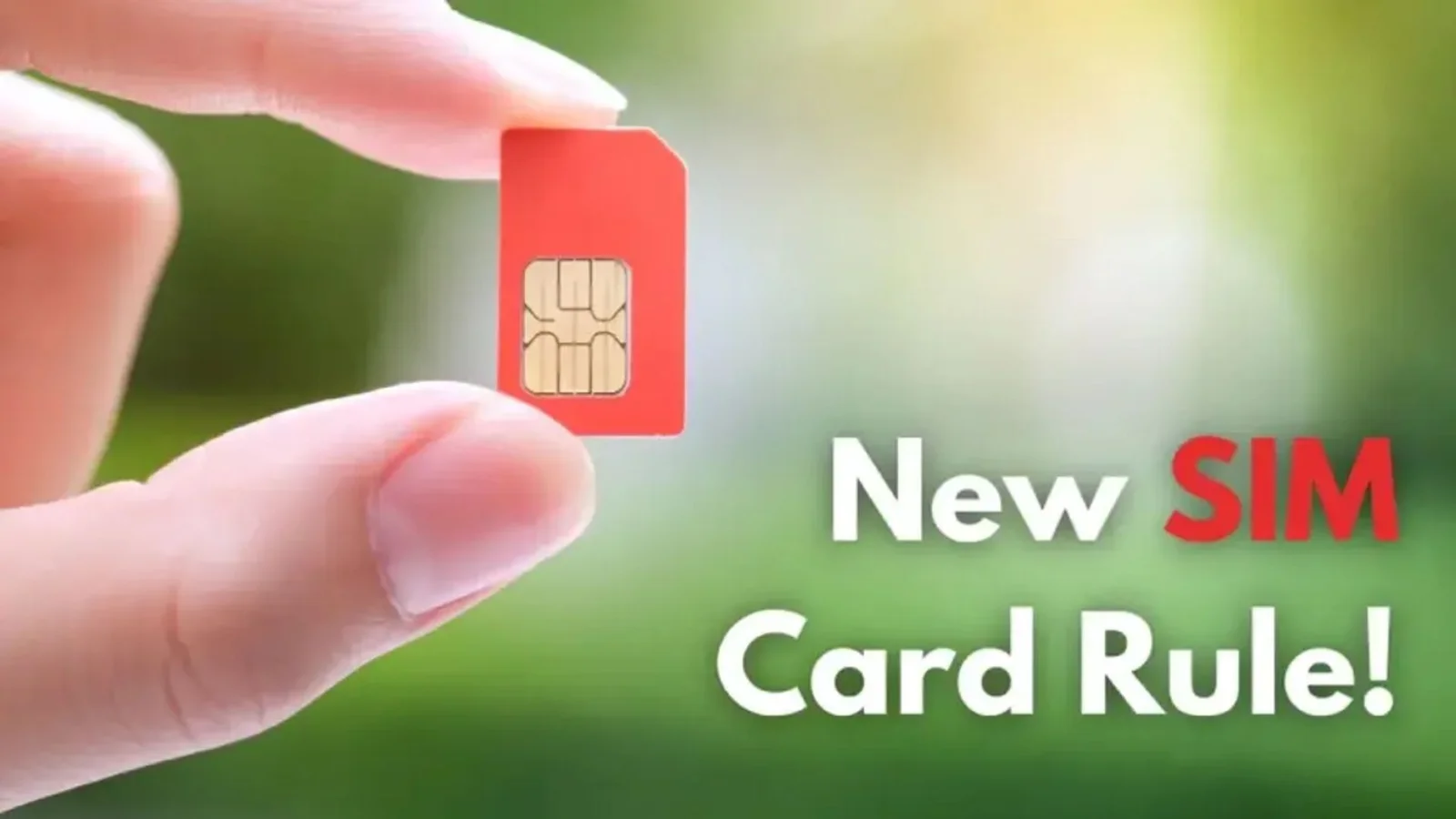 India tightens SIM card rules as new enforcement measures take effect soon