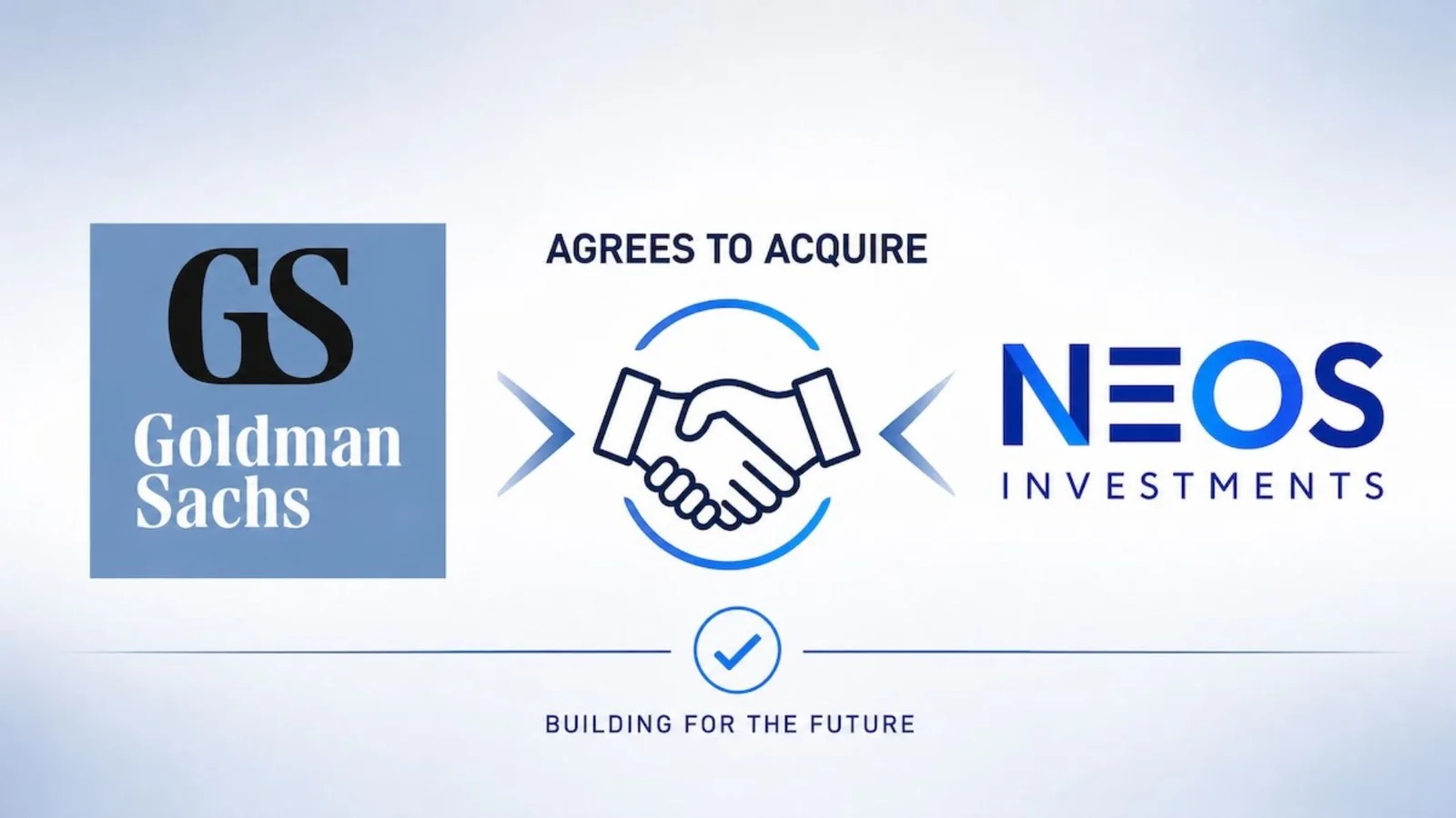 NEOS Investments to be acquired by Goldman Sachs in a deal valued at up to $2.25 billion