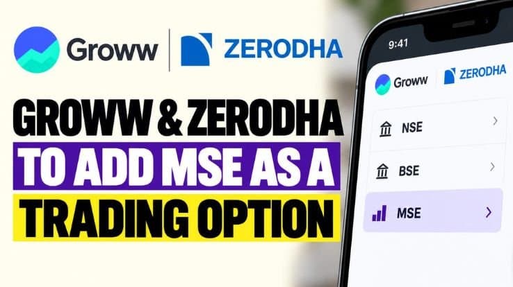 Groww, Zerodha may add MSE as a cash market trading option